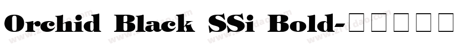 Orchid Black SSi Bold字体转换